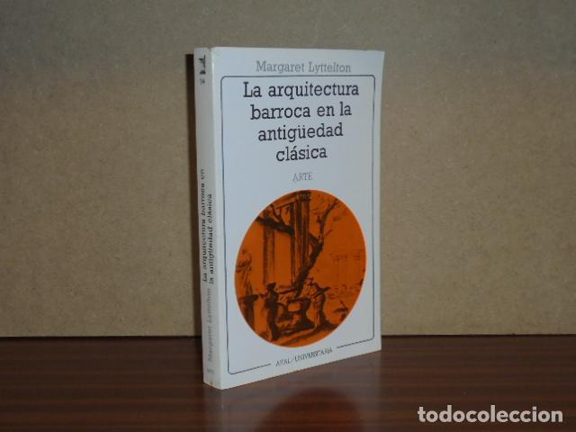 Libros: LA ARQUITECTURA BARROCA EN LA ANTIG&Uuml;EDAD CL&Aacute;SICA - Lyttelton, Margaret