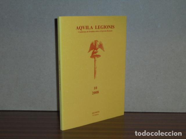 Libros: AQUILA LEGIONIS - 10 - 2008 - Cuadernos de Estudios sobre el Ej&eacute;rcito Romano - VV. AA.