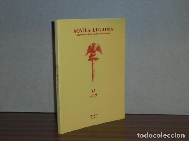 Libros: AQUILA LEGIONIS - 12 - 2009 - Cuadernos de Estudios sobre el Ej&eacute;rcito Romano - VV. AA.