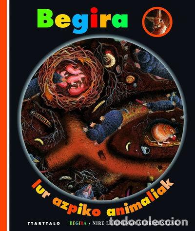 Libros: Begira. Lur-azpiko animaliak- 9788498431643