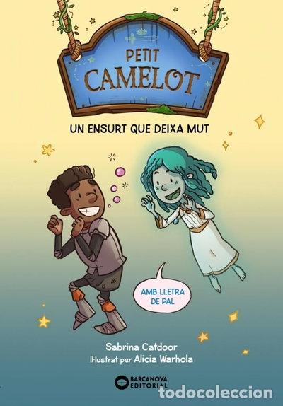 Libros: Petit Camelot: Un ensurt que deixa mut- 9788448959685