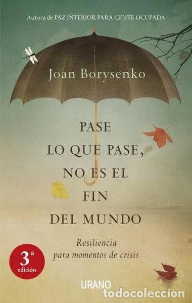 Libros: Pase lo que pase no es el fin del mundo: Resiliencia para momentos de crisis- 9788479537388