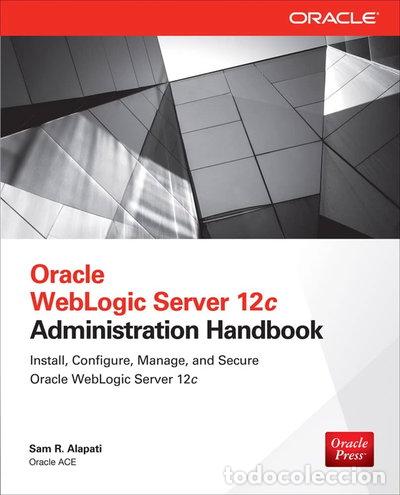 Libros: Oracle WebLogic Server 12c Administration Handbook- 9780071825351