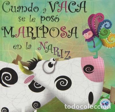 Livres: Cuando a vaca se le pos&oacute; mariposa en la nariz- 9788494069000
