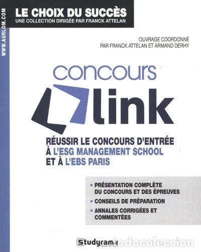 Libros: Concours link: R&eacute;ussir le concours d'entr&eacute;e &agrave; l'ESG Management School et &agrave; l'...- 9782759017829