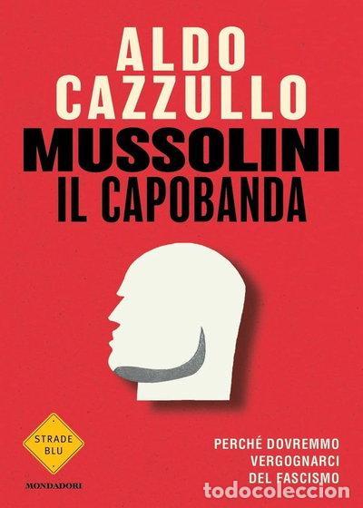 Livres: Mussolini il capobanda- 9788804751168