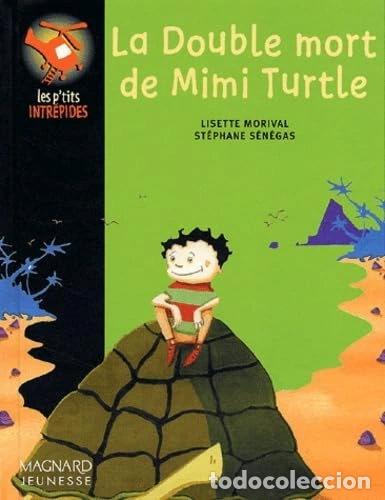 Livres: La double mort de Mimi Turtle- 9782210980358