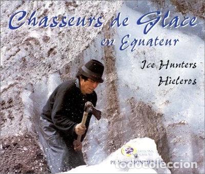 Libros: Chasseurs de glace en &Eacute;quateur- 9782913874015