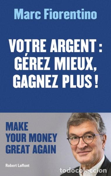 books: Votre argent : g&eacute;rez mieux, gagnez plus !- 9782221139028