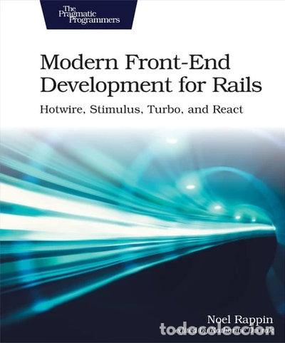 Libros: Modern Front-End Development for Rails- 9781680507218