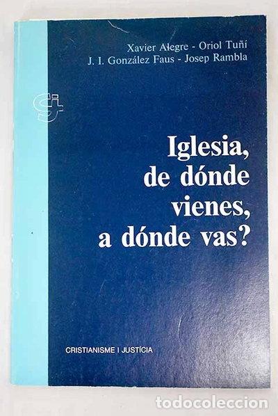 books: Iglesia, &iquest;de d&oacute;nde vienes? &iquest;a d&oacute;nde vas?- 9788486906733