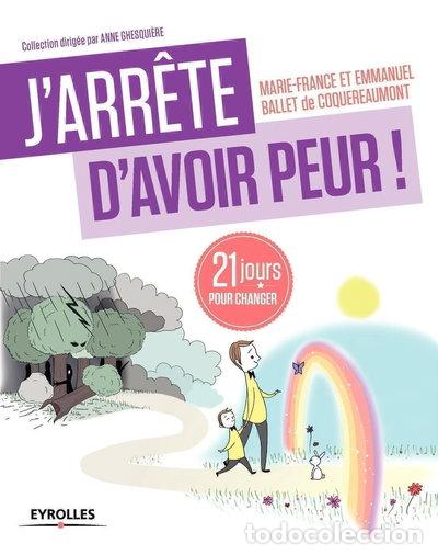 Libros: J'arr&ecirc;te d'avoir peur !- 9782212558180