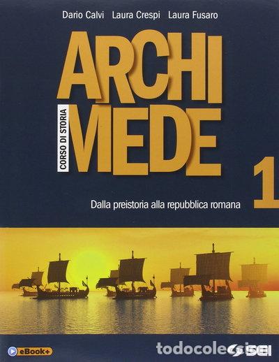 B&uuml;cher: Archimede. Corso di storia. Vol. 1- 9788805075065