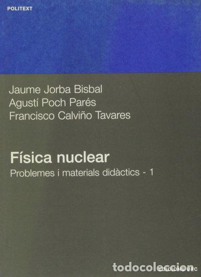 books: F&iacute;sica nuclear. Problemes i materials did&agrave;ctics 1- 9788483013731