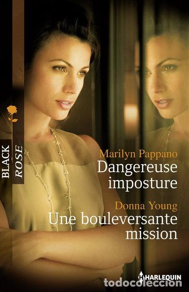 Libri di seconda mano: Dangereuse imposture ; Une bouleversante mission- 9782280247023