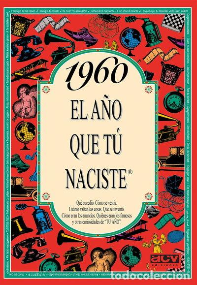 Libros: 1960 El a&ntilde;o que t&uacute; naciste- 9788488907974