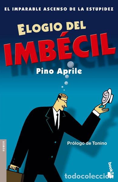 Libros: Elogio del imb&eacute;cil- 9788484605591