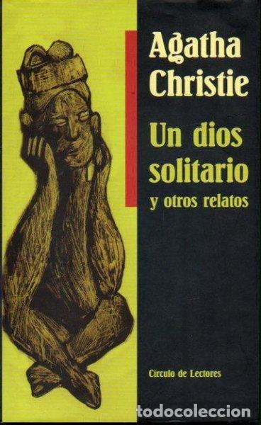 Libros: Un dios solitario y otros relatos- 9788422674788