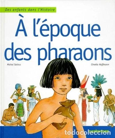 Libros: A l'&eacute;poque des pharaons- 9782203137356