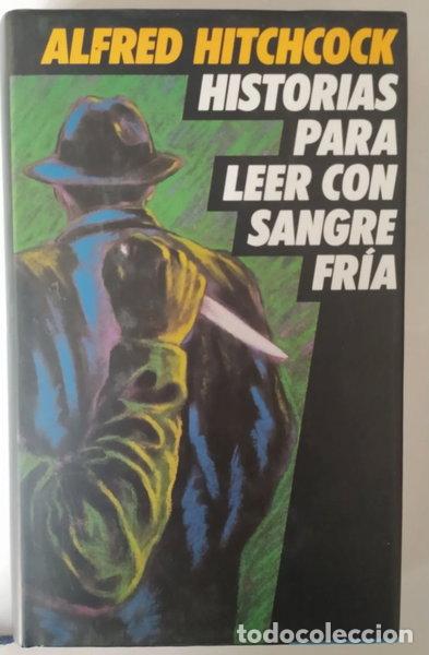 Libros: Historias para leer con sangre fr&iacute;a- 9788422638889