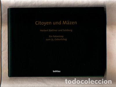Libros: Citoyen und M&auml;zen: Herbert Batliner und Salzburg- 9783205772163