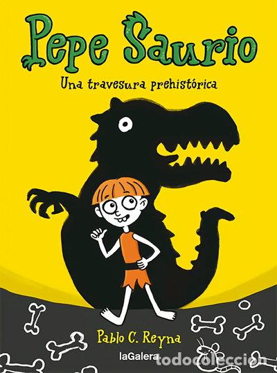 Libros: Pepe Saurio. una Travesura Prehist&oacute;rica- 9788424673024