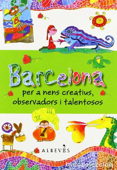 Libros: Barcelona per a nens creatius, observadors i talentosos- 9788415098683
