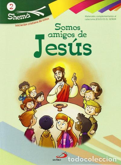 Libros: Somos amigos de Jes&uacute;s. Shema 2- 9788428542012