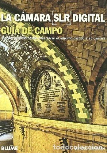 Libros: La c&aacute;mara SLR digital. Gu&iacute;a de campo- 9788480769426