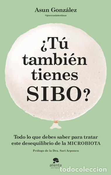 Libros: &iquest;T&uacute; tambi&eacute;n tienes SIBO?- 9788413442990