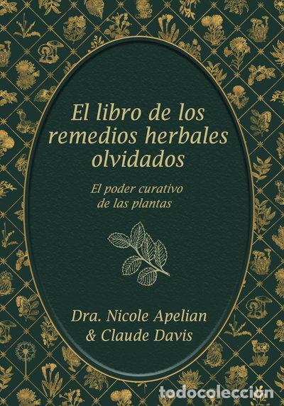 Livres: El Libro de Los Remedios Herbales Olvidados: El Poder Curativo de Las Plantas- 9798988024033