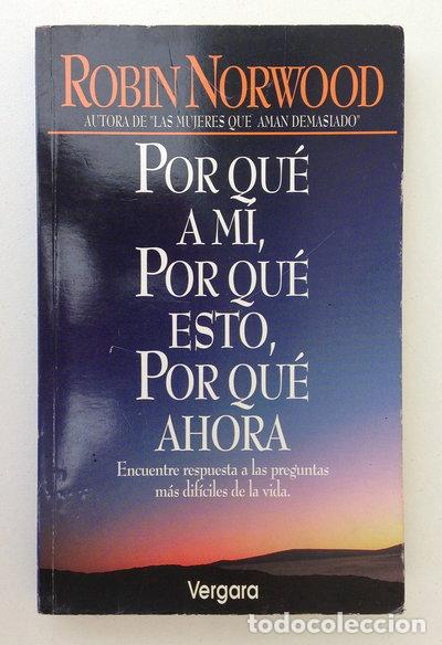 Libros: Por qu&eacute; a m&iacute;, por qu&eacute; esto, por qu&eacute; ahora- 9789501514001