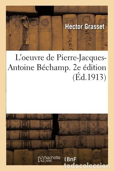 Libros: L'oeuvre de Pierre-Jacques-Antoine B&eacute;champ. 2e &eacute;dition- 9782329490847
