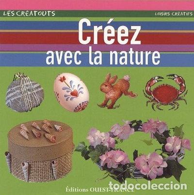 Libros: Cr&eacute;ez avec la nature- 9782737339486