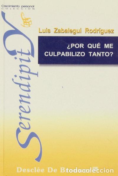 Libros: &iquest;Por qu&eacute; me culpabilizo tanto?- 9788433011961