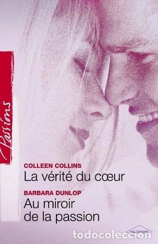 Libros: La v&eacute;rit&eacute; du coeur - Au miroir de la passion- 9782280084765
