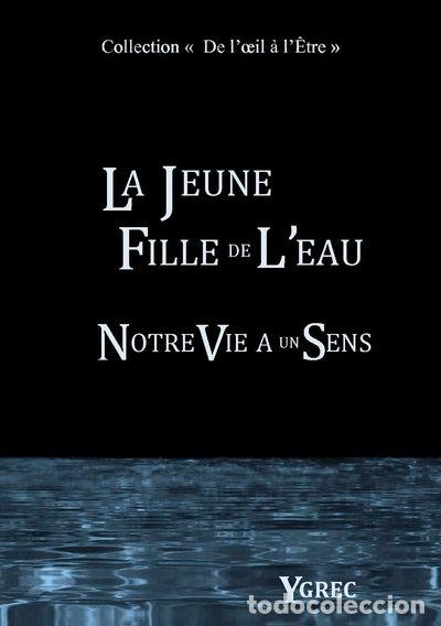 books: La jeune fille de l'eau: Notre vie a un sens- 9782810618774