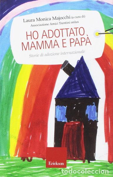 Libros: Ho adottato mamma e pap&agrave;. Storie di adozione internazionale- 9788861376076