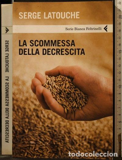 B&uuml;cher: La scommessa della decrescita- 9788807171369