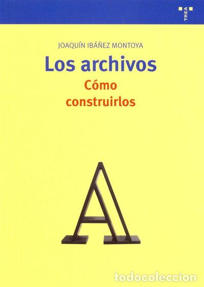 Livros em segunda m&atilde;o: Los archivos: c&oacute;mo construirlos- 9788497043366