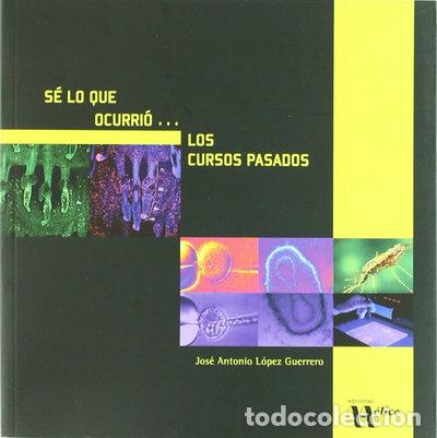 Libros: S&eacute; lo que ocurri&oacute;: los cursos pasados- 9788493410643