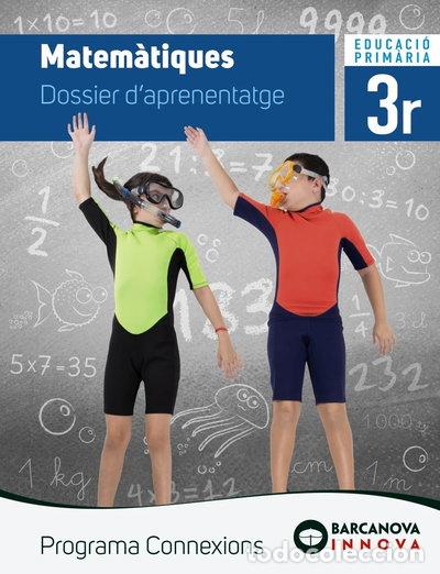 Libros: Connexions 3. Matem&agrave;tiques. Dossier- 9788448944537
