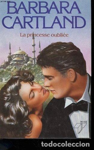 Livres: La princesse oubli&eacute;e- 9782865521067