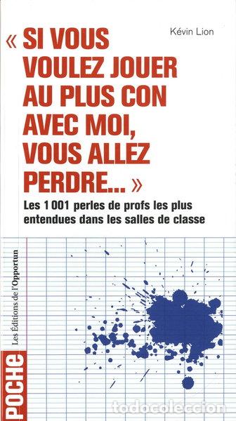 Libros: Si vous voulez jouer au plus con avec moi, vous allez perdre...- 9782360752911