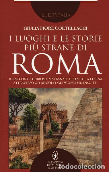 Libros: I luoghi e le storie pi&ugrave; strane di Roma- 9788822723604