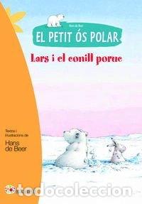 Livres: El petit &oacute;s polar. Lars i el conill poruc- 9788499755458