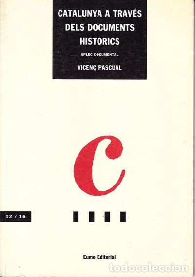 Libros: Catalunya a trav&eacute;s dels documents hist&ograve;rics- 9788476024126