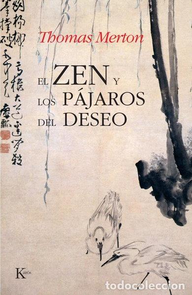 Libros: El zen y los p&aacute;jaros del deseo- 9788472453081