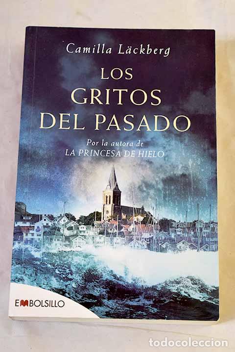 Libros: Los gritos del pasado.- Lackberg, Camilla