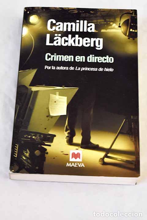 Libros: Crimen en directo: Lackberg, Camilla.- Lackberg, Camilla